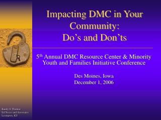 Impacting DMC in Your Community: Do’s and Don’ts