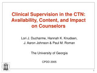 Clinical Supervision in the CTN: Availability, Content, and Impact on Counselors