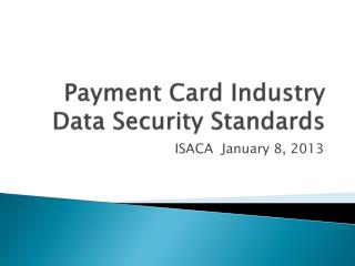 Payment Card Industry Data Security Standards