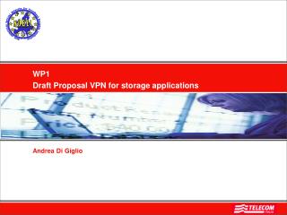 WP1 Draft Proposal VPN for storage applications Andrea Di Giglio