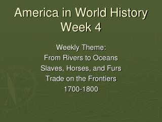 America in World History Week 4