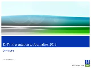 DNV Presentation to Journalists 2013
