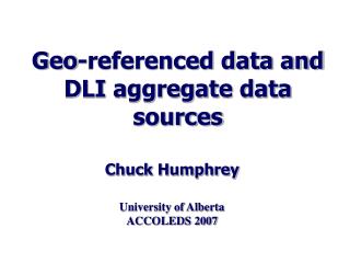 Geo-referenced data and DLI aggregate data sources