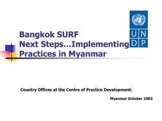 Bangkok SURF Next Steps…Implementing Practices in Myanmar
