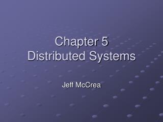 Chapter 5 Distributed Systems