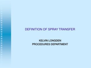 DEFINITION OF SPRAY TRANSFER