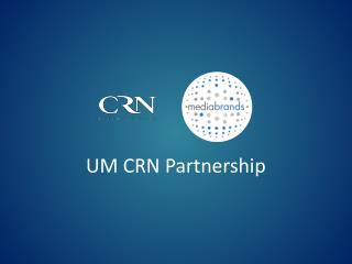 UM CRN Partnership