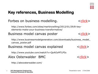 Key references, Business Modelling Forbes on business modelling. 		 &lt; click &gt;