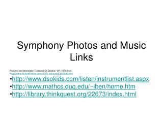 Symphony Photos and Music Links