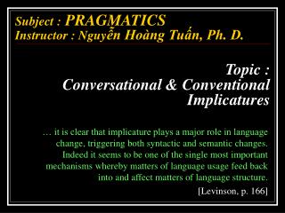 Topic : Conversational &amp; Conventional Implicatures