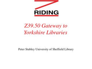 Z39.50 Gateway to Yorkshire Libraries