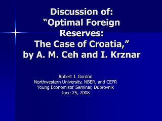 Discussion of: “Optimal Foreign Reserves: The Case of Croatia,” by A. M. Ceh and I. Krznar