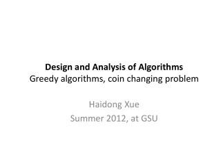 Design and Analysis of Algorithms Greedy algorithms, coin changing problem