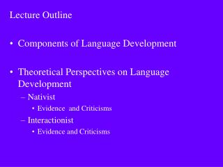 Lecture Outline Components of Language Development