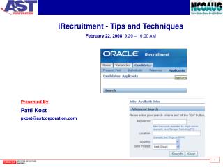 iRecruitment - Tips and Techniques February 22, 2008 9:20 – 10:00 AM