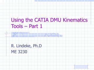 Using the CATIA DMU Kinematics Tools – Part 1