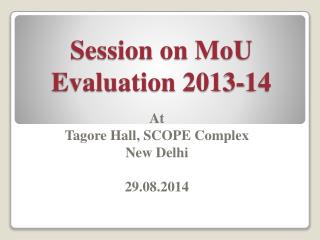 Session on MoU Evaluation 2013-14