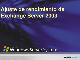 Ajuste de rendimiento de Exchange Server 2003