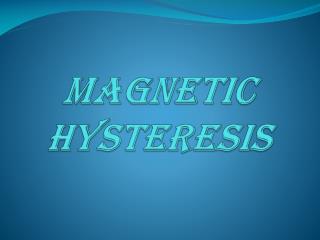 Magnetic hysteresis