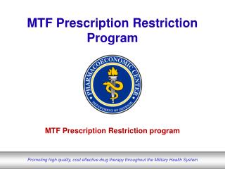 MTF Prescription Restriction Program