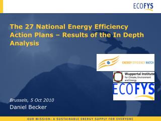 The 27 National Energy Efficiency Action Plans – Results of the In Depth Analysis