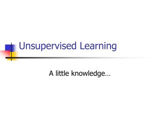 Unsupervised Learning