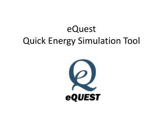 eQuest Quick Energy Simulation Tool