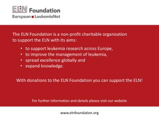 The ELN Foundation is a non-profit charitable organization to support the ELN with its aims: