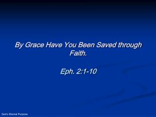 By Grace Have You Been Saved through Faith.