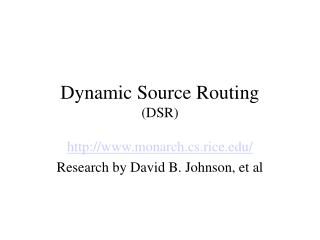 Dynamic Source Routing (DSR)