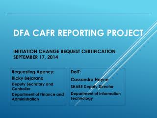 DFA CAFR Reporting Project Initiation CHANGE Request Certification September 17 , 2014