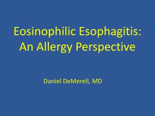 Eosinophilic Esophagitis: An Allergy Perspective