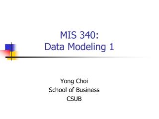 MIS 340: Data Modeling 1