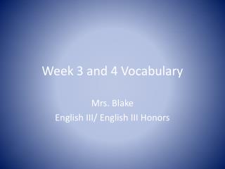 Week 3 and 4 Vocabulary