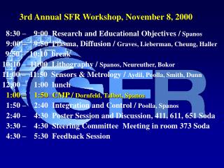 8:30 – 9:00 Research and Educational Objectives / Spanos
