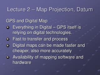 Lecture 2 – Map Projection, Datum