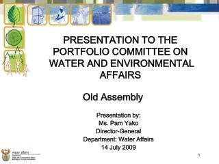 PRESENTATION TO THE PORTFOLIO COMMITTEE ON WATER AND ENVIRONMENTAL AFFAIRS