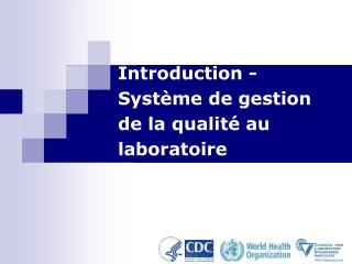 Introduction - Système de gestion de la qualité au laboratoire
