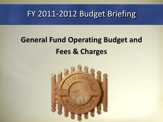 FY 2011-2012 Budget Briefing
