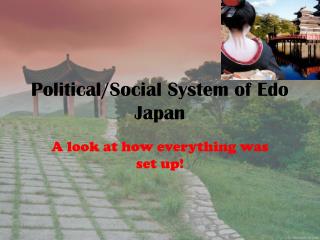 Political/Social System of Edo Japan