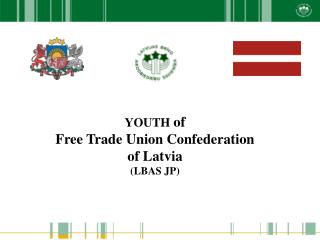 YOUTH of Free Trade Union Confederation of Latvia (LBAS JP)
