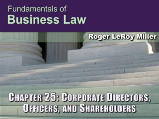 Chapter 25: Corporate Directors, Officers, and Shareholders