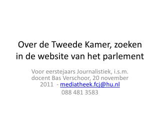 Over de Tweede Kamer, zoeken in de website van het parlement