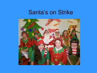 Santa’s on Strike
