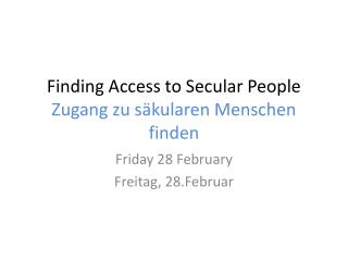 Finding Access to Secular People Zugang zu säkularen Menschen finden
