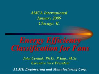 AMCA International January 2009 Chicago, IL