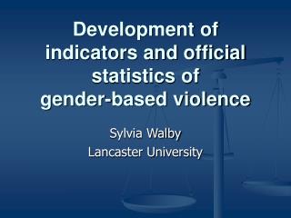 Development of indicators and official statistics of gender-based violence