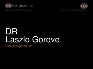 DR Laszlo Gorove CMO Hungarian GP