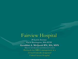 Fairview Hospital 29 Lewis Avenue Great Barrington, MA 01230