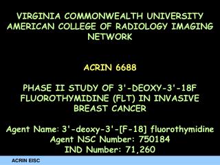 VIRGINIA COMMONWEALTH UNIVERSITY AMERICAN COLLEGE OF RADIOLOGY IMAGING NETWORK ACRIN 6688